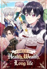 i-dream-of-health-wealth-and-a-long-life-1